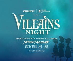 ENCORE Presents: Aspire: Villains Night
