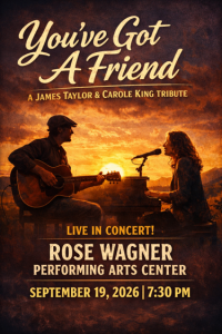 You’ve Got A Friend: James Taylor and Carole King Tribute Concert
