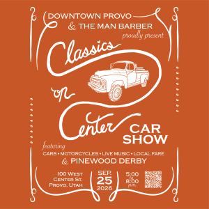 Downtown Provo CLASSICS ON CENTER Car Show 2026